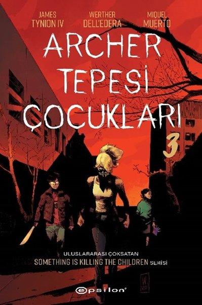 Archer Tepesi Çocukları 3 | Epsilon Yayınevi (İnce Kapak)  - Resim 1