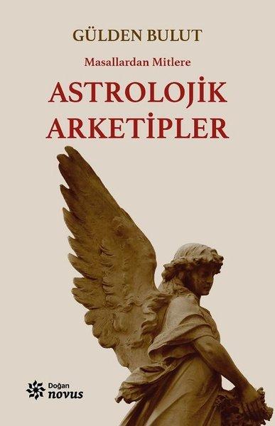 Masallardan Mitlere Astrolojik Arketipler | Doğan Novus (İnce Kapak)  - Resim 1