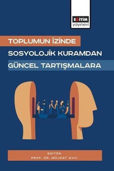 Toplumun İzinde: Sosyolojik Kuramdan Güncel Tartışmalara | Eğitim Yayınevi (İnce Kapak)  - Resim 1