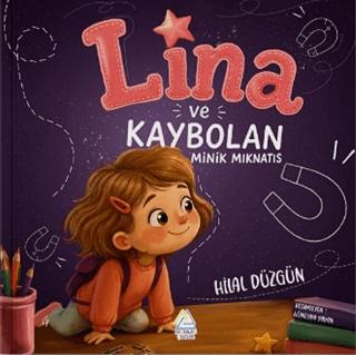 Lina ve Kaybolan Minik Mıknatıs | Mahlas Çocuk Yayınları (Ciltsiz)  - Resim 1