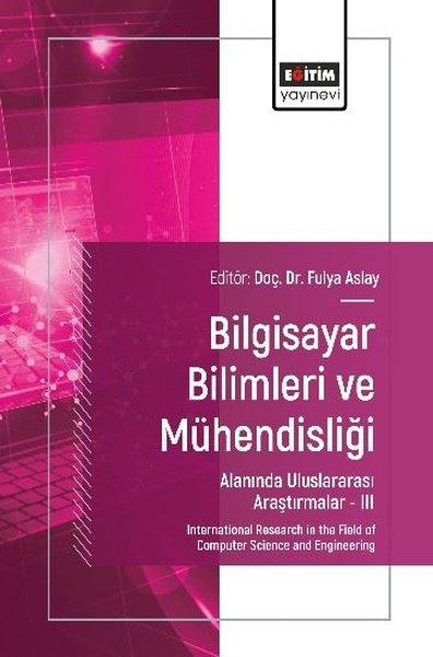 Bilgisayar Bilimleri ve Mühendisliği Alanında Uluslararası Araştırmalar 3 | Eğitim Yayınevi (İnce Kapak)  - Resim 1