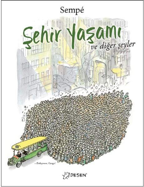 Şehir Yaşamı ve Diğer Şeyler | Desen Yayınları (İnce Kapak)  - Resim 1