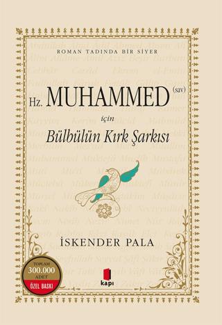 Hz. Muhammed (S.A.V.) İçin Bülbülün Kırk Şarkısı (Numaralı Özel Basım) | Kapı Yayınları (Ciltli)  - Resim 1
