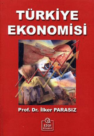 Türkiye Ekonomisi (İlker Parasız)