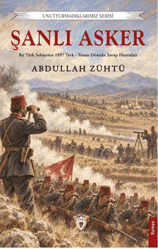Şanlı Asker - Abdullah Zühtü kitap kapağı