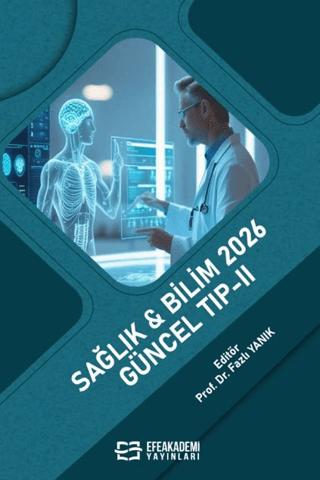 Sağlık & Bilim 2026: Güncel Tıp - 2 | Efe Akademi Yayınları (Ciltsiz)  - Resim 1