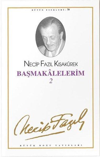Başmakalelerim - 2 | Büyük Doğu Yayınları (İnce Kapak)  - Resim 1