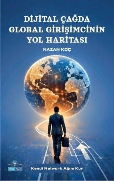 Dijital Çağda Global Girişimcinin Yol Haritası | Kitap Ağacı Yayınları (İnce Kapak)  - Resim 1
