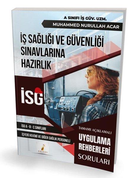 İş Sağlığı ve Güvenliği İSG Uygulama Rehberleri Soruları | Pelikan Yayınları (İnce Kapak)  - Resim 1