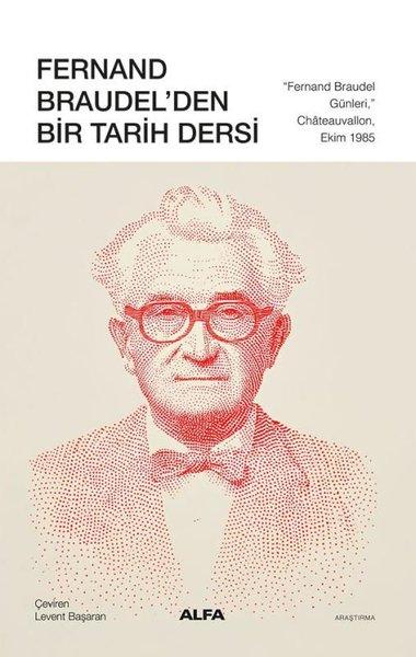 Fernand Braudel'den Bir Tarih Dersi | Alfa Yayıncılık (İnce Kapak)  - Resim 1