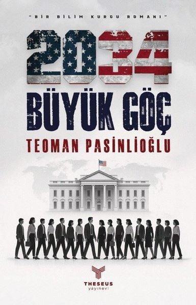 2034 Büyük Göç - Bir Bilim Kurgu Romanı | Theseus Yayınevi (İnce Kapak)  - Resim 1
