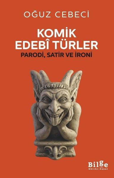 Komik Edebi Türler - Parodi Satir ve İroni | Bilge Kültür Sanat (İnce Kapak)  - Resim 1