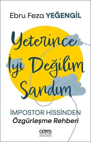 Yeterince İyi Değilim Sandım - İmpostor Hissinden Özgürleşme Rehberi | Ceres Yayınları (e-Kitap)  - Resim 1