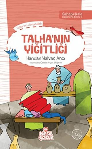 Talha'nın Yiğitliği - Sahabelerle Değerler Eğitimi 1. Set