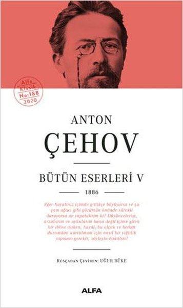Anton Çehov Bütün Eserleri 5  -1886 | Alfa Yayıncılık (Ciltli)  - Resim 1