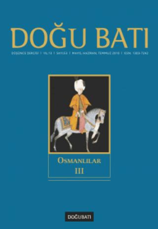Doğu Batı Düşünce Dergisi Yıl: 13 Sayı: 53 - Osmanlılıar - 3 | Doğu Batı Dergileri (Ciltsiz)  - Resim 1