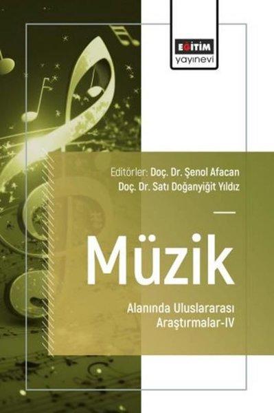 Müzik Alanında Uluslararası Araştırmalar 4 | Eğitim Yayınevi (İnce Kapak)  - Resim 1
