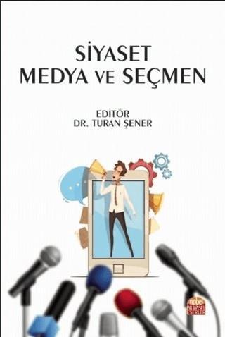 Siyaset Medya ve Seçmen | Nobel Bilimsel Eserler (Ciltsiz)  - Resim 1