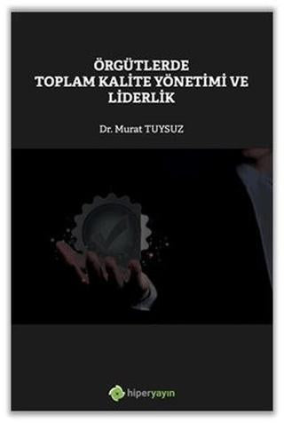 Örgütlerde Toplam Kalite Yönetimi ve Liderlik