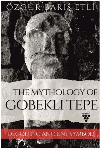The Mythology Of Gobeklı Tepe | Urzeni Yayıncılık (Ciltsiz)  - Resim 1
