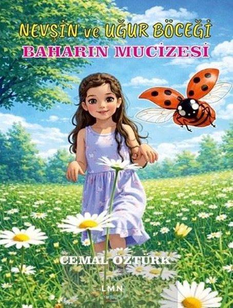 Nevşin ve Uğur Böceği - Bahar'ın Mucizesi | Liman Çocuk (İnce Kapak)  - Resim 1