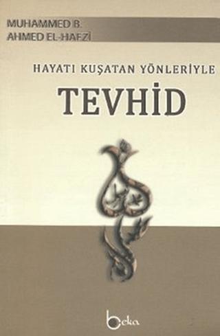 Hayatı Kuşatan Yönleriyle Tevhid | Beka Yayınları (Ciltsiz)  - Resim 1