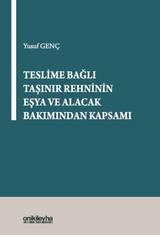 Teslime Bağlı Taşınır Rehninin Eşya ve Alacak Bakımından Kapsamı | On İki Levha Yayınları (Ciltsiz)  - Resim 1