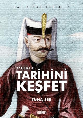 7'lerle Tarihini Keşfet - Hap Kitap Serisi 1 | Yedikıta Kitaplığı (Ciltsiz)  - Resim 1