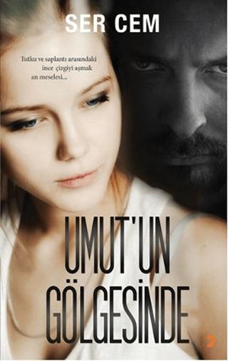 Umut’un Gölgesinde | Cinius Yayınları (Ciltsiz)  - Resim 1