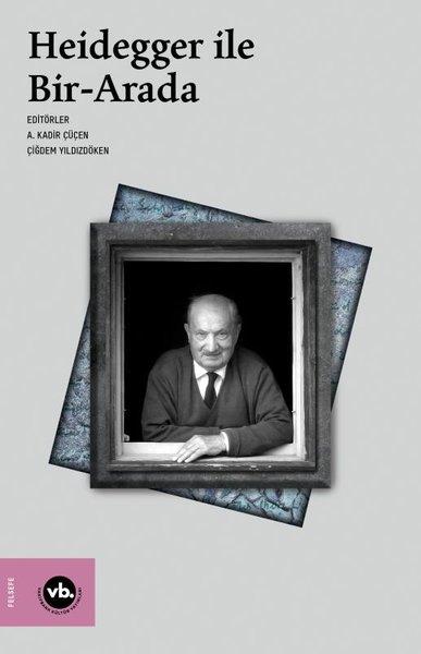 Heidegger İle Bir-Arada | VakıfBank Kültür Yayınları (İnce Kapak)  - Resim 1