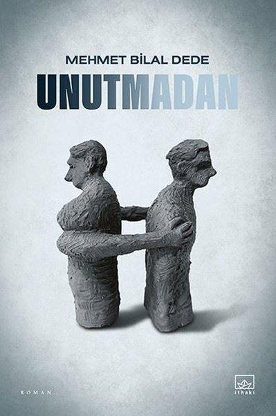 Unutmadan | İthaki Yayınları (İnce Kapak)  - Resim 1