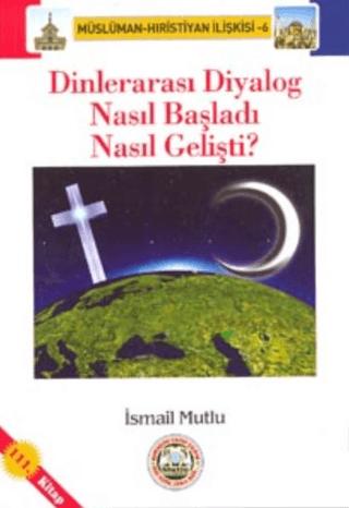 Dinlerarası Diyalog Nasıl Başladı Nasıl Gelişti?