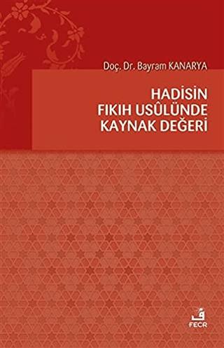 Hadisin Fıkıh Usulünde Kaynak Değeri | Fecr Yayınları (Ciltsiz)  - Resim 1