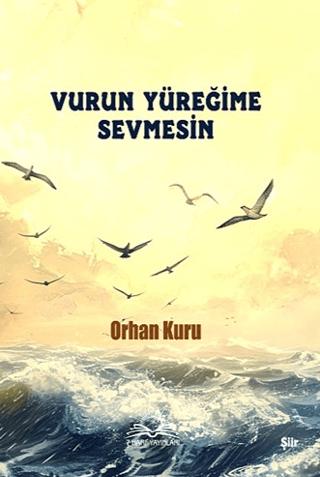 Vurun Yüreğime Sevmesin