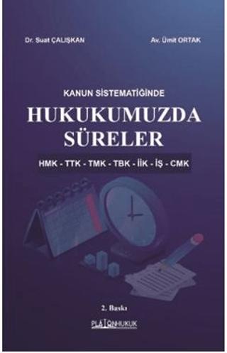 Kanun Sistematiğinde Hukukumuzda Süreler