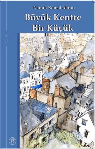 Büyük Kentte Bir Küçük
