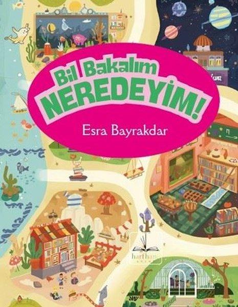 Bil Bakalım Neredeyim! | Harfhane Çocuk (İnce Kapak)  - Resim 1