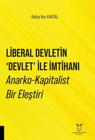 Liberal Devletin 'Devlet' İle İmtihanı Anarko-Kapitalist Bir Eleştiri | Akademisyen Kitabevi (Ciltsiz)  - Resim 1