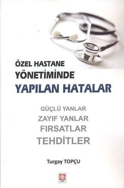 Özel Hastane Yönetiminde Yapılan Hatalar | Ekin Basım Yayın (İnce Kapak)  - Resim 1