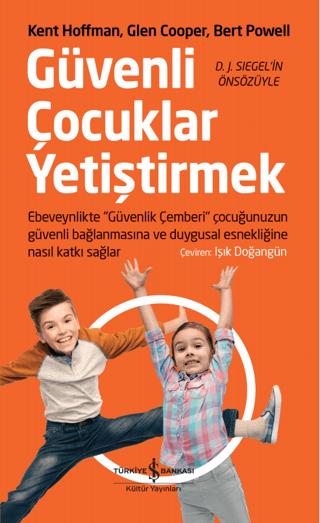 Güvenli Çocuklar Yetiştirmek | İş Bankası Kültür Yayınları (Ciltsiz)  - Resim 1