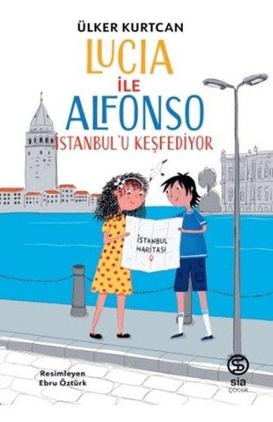 Lucia İle Alfonso İstanbul'u Keşfediyor | Sia Kitap (İnce Kapak)  - Resim 1