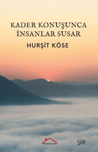 Kader Konuşunca İnsanlar Susar