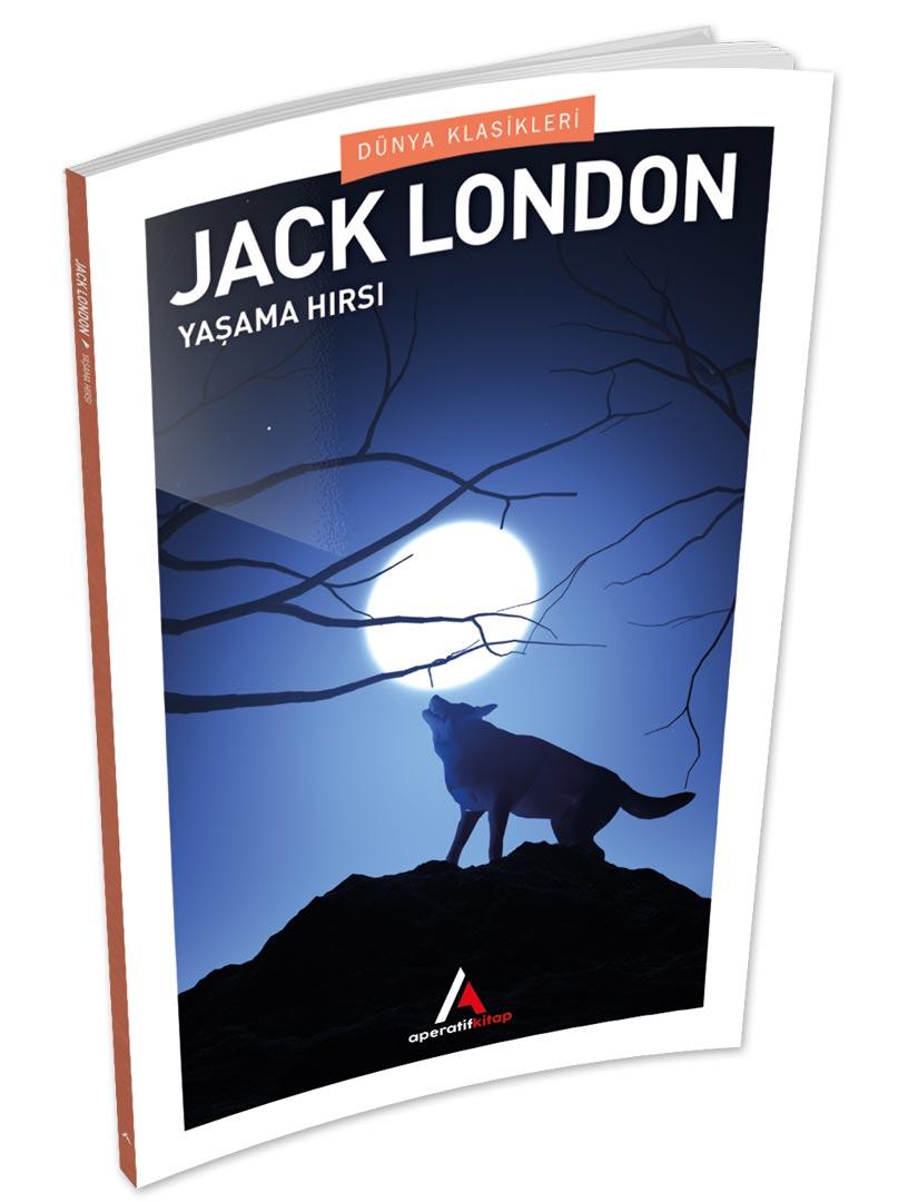 Yaşama Hırsı - Jack London - Aperatif Dünya Klasikleri