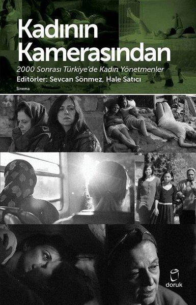 Kadının Kamerasından-2000 Sonrası Türkiye'de Kadın Yönetmenler | Doruk Yayınları (İnce Kapak)  - Resim 1