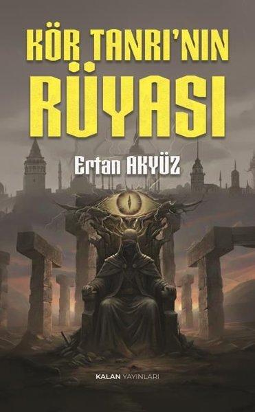 Kör Tanrı'nın Rüyası | Kalan Yayınları (İnce Kapak)  - Resim 1