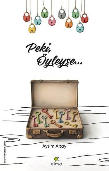 Peki Öyleyse | Elma Yayınevi (İnce Kapak)  - Resim 1