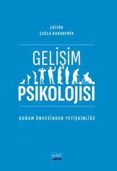 Gelişim Psikolojisi - Doğum Öncesinden Yetişkinliğe | Nobel Akademik Yayıncılık (İnce Kapak)  - Resim 1