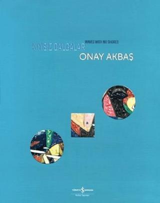Kıyısız Dalgalar - Wawes with No Shores