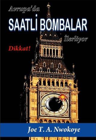 Avrupa'da Saatli Bombalar İlerliyor