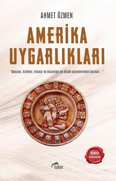 Amerika Uygarlıkları - Dünya Uygarlıkları | Babür Yayınları (İnce Kapak)  - Resim 1
